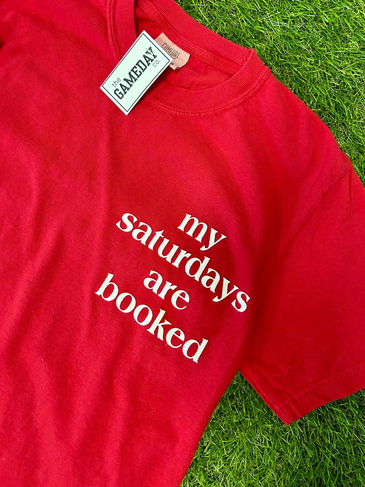 SATURDAYS ARE BOOKED